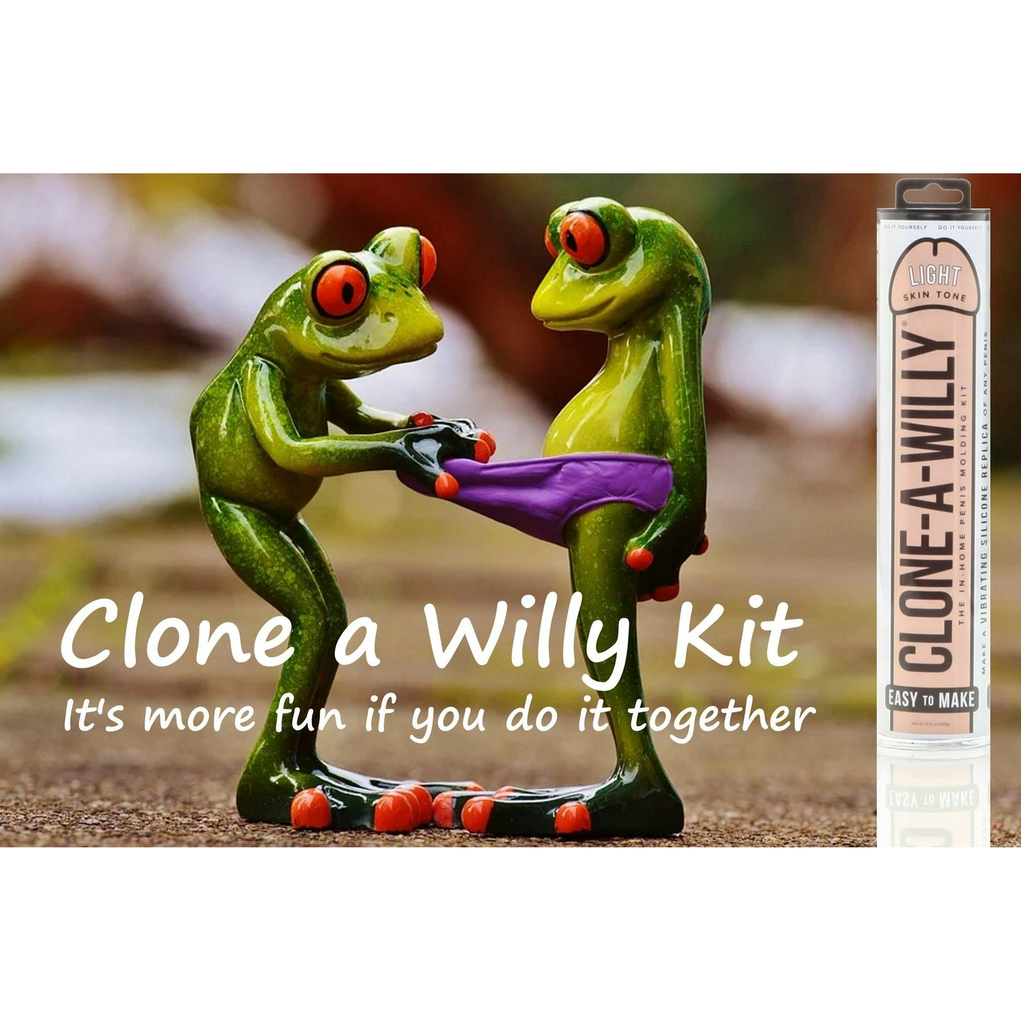 Clone a Willy - Lav en tro kopi af din... øh, Willy! - klunkevoks.dk